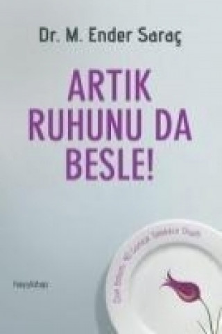 Livre Artik Ruhunu da Besle M. Ender Sarac