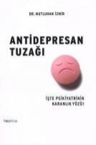 Könyv Antidepresan Tuzagi Mutluhan izmir