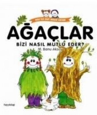 Buch Agaclar Bizi Nasil Mutlu Eder M. Banu Aksoy