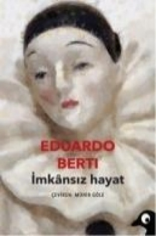 Kniha Imkansiz Hayat Eduardo Berti