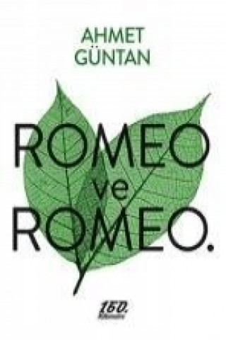 Kniha Romeo ve Romeo Ahmet Güntan