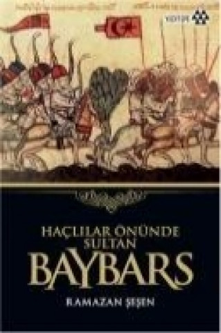 Book Haclilar Önünde Sultan Baybars Ramazan sesen