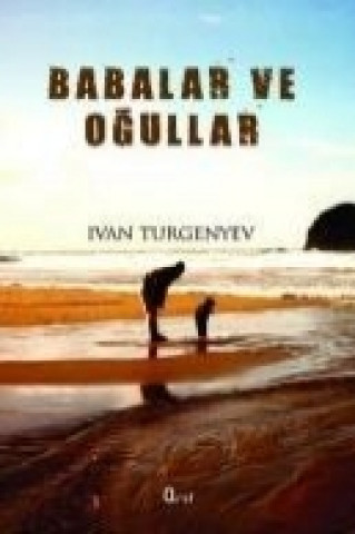 Könyv Babalar ve Ogullar Ivan Turgenyev
