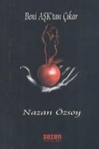 Book Beni Asktan Cikar Nazan Özsoy