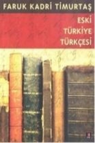 Libro Eski Türkiye Türkcesi Faruk Kadri Timurtas