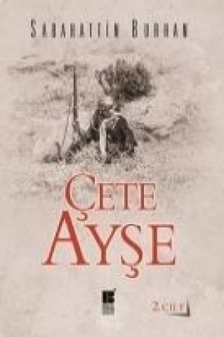 Knjiga Cete Ayse 2 Sabahattin Burhan