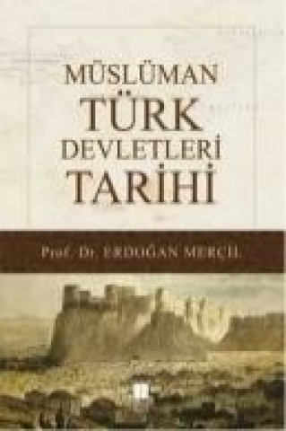 Carte Müslüman Türk Devletleri Tarihi Erdogan Mercil