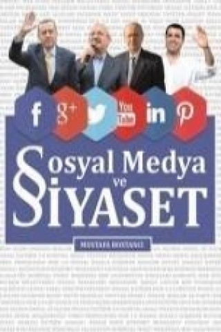 Könyv Sosyal Medya ve Siyaset Mustafa Bostanci