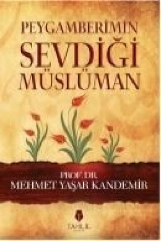 Carte Peygamberimin Sevdigi Müslüman Mehmet Yasar Kandemir