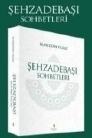 Kniha Sehzadebasi Sohbetleri Nureddin Yildiz