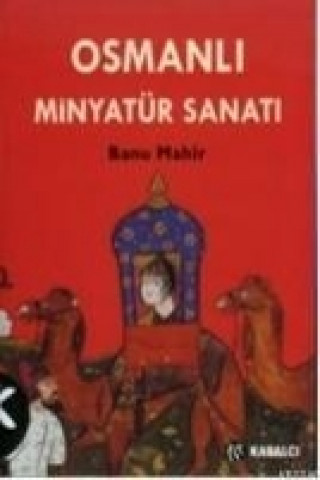 Kniha Osmanli Minyatür Sanati Banu Mahir