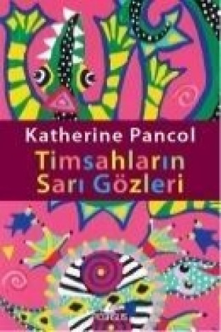 Книга Timsahlarin Sari Gözleri Katherine Pancol