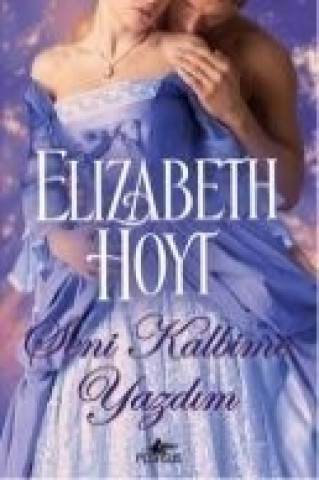 Kniha Seni Kalbime Yazdim Elizabeth Hoyt