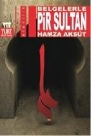 Könyv Belgelerle - Pir Sultan Hamza Aksüt