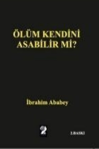 Kniha Ölüm Kendini Asabilir mi ibrahim Ababey