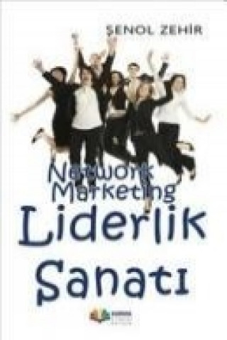 Könyv Network Marketing Liderlik Sanati Senol Zehir