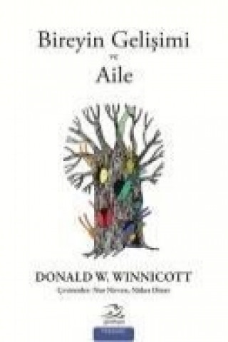 Kniha Bireyin Gelisimi ve Aile Donald W. Winnicott