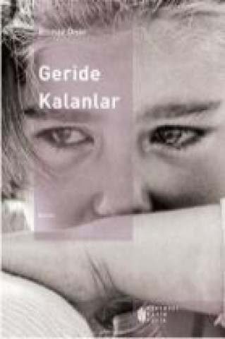 Knjiga Geride Kalanlar Binnaz Öner