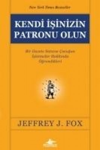 Buch Kendi Isinizin Patronu Olun Jeffrey J. Fox