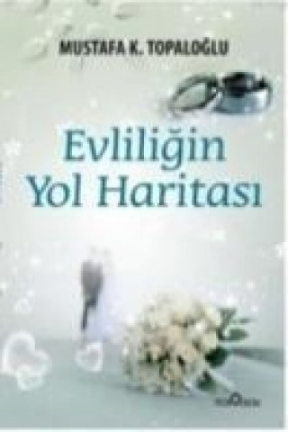 Libro Evliligin Yol Haritasi Mustafa K. Topaloglu