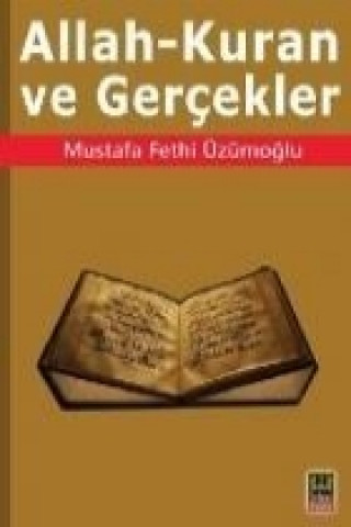 Kniha Allah - Kuran ve Gercekler Mustafa Fethi Üzümoglu