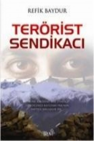 Книга Terörist Sendikaci Refik Baydur