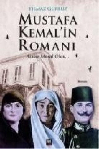Carte Mustafa Kemalin Romani Yilmaz Gürbüz