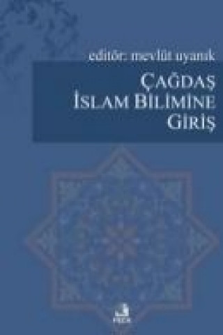 Könyv Cagdas Islam Bilimine Giris Mevlüt Uyanik