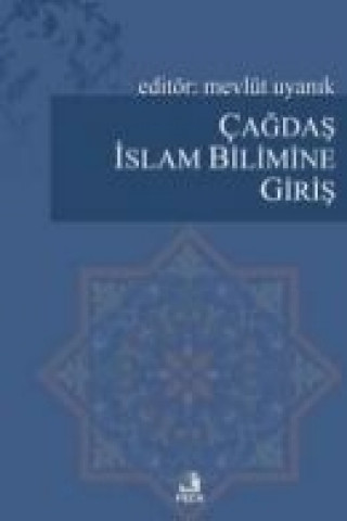 Carte Cagdas Islam Bilimine Giris Mevlüt Uyanik