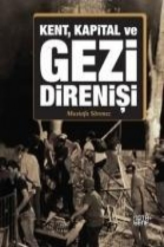 Kniha Kent, Kapital ve Gezi Direnisi Mustafa Sönmez