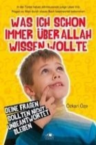 Kniha Was ich schon immer über Allah wissen wollte Özkan Öze