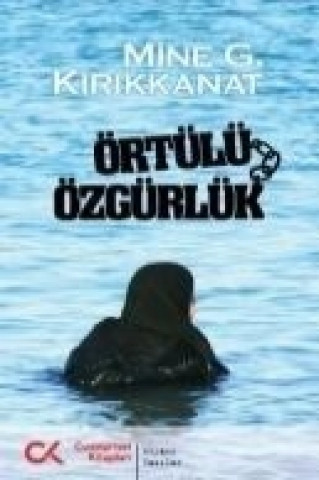 Livre Örtülü Özgürlük Mine G. Kirikkanat