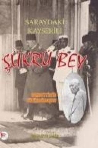 Livre Saraydaki Kayserili Sükrü Bey Muzaffer sahin