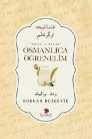 Kniha Osmanlica Ögrenelim Burhan Bozgeyik