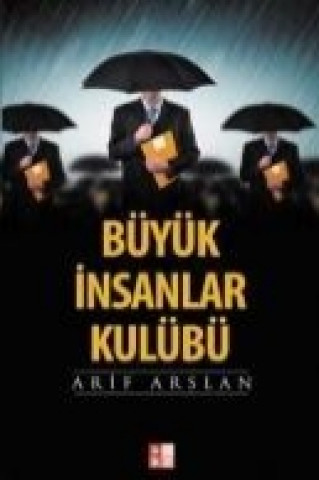 Kniha Büyük Insanlar Kulübü Arif Arslan