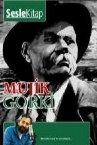 Kniha Mujik Sesli Kitap Maksim Gorki