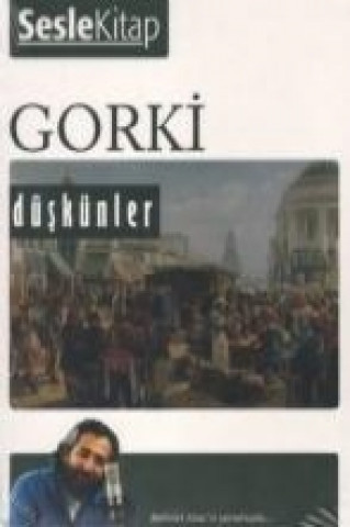 Kniha Düskünler Sesli Kitap Maksim Gorki