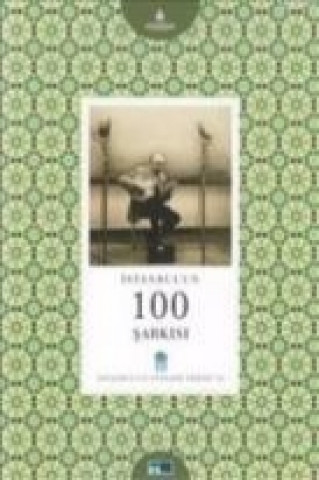 Kniha Istanbulun 100 Sarkisi Mehmet Güntekin