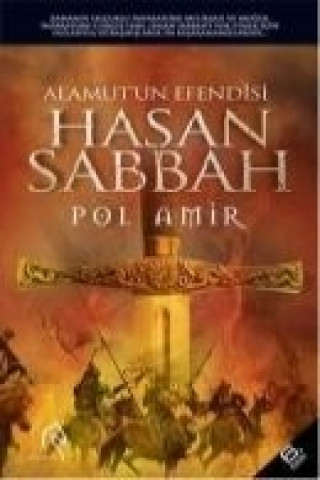 Kniha Alamutun Efendisi Hasan Sabbah Pol Amir