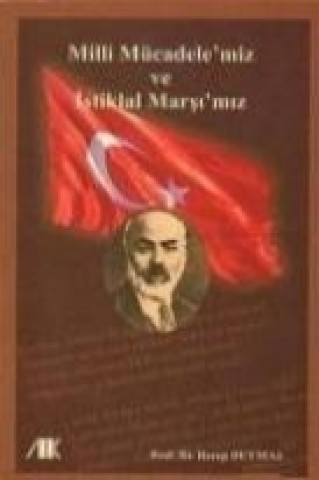 Könyv Milli Mücadelemiz ve Istiklal Marsimiz Recep Duymaz