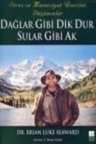 Livre Daglar Gibi Dik Dur Sular Gibi Ak Brian Luke Seaward