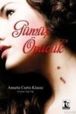 Buch Gümüs Öpücük Annette Curtis Klause