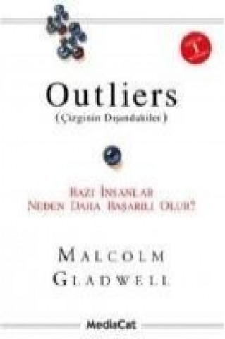 Kniha Outliers Cizginin Disindakiler; Bazi Insanlar Neden Daha Basarili Olur Malcolm Gladwell