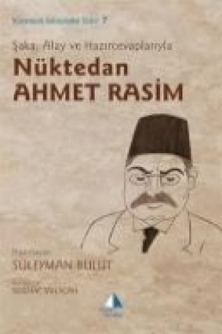 Libro Saka, Alay ve Hazircevaplariyla Nüktedan Ahmet Rasim Süleyman Bulut