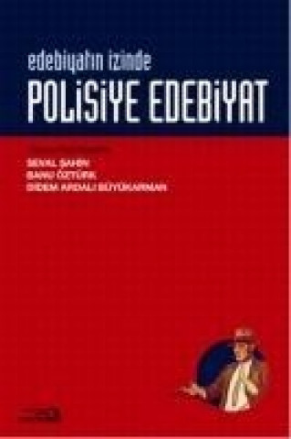 Kniha Edebiyatin Izinde - Polisiye Edebiyati Seval sahin