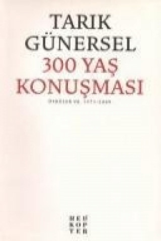 Livre 300 Yas Konusmasi Tarik Günersel