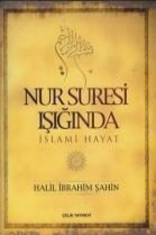 Книга Nur Suresi Isiginda Islami Hayat Halil ibrahim sahin