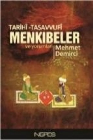 Kniha Tarihi-Tasavvufi Menkibeler ve Yorumlari Mehmet Demirci