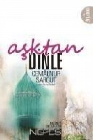Kniha Asktan Dinle Cemalnur Sargut