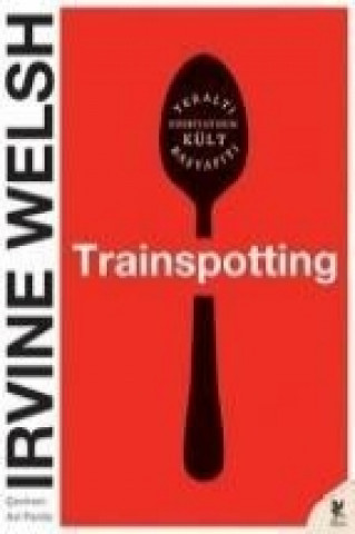 Książka Trainspotting Irvine Welsh